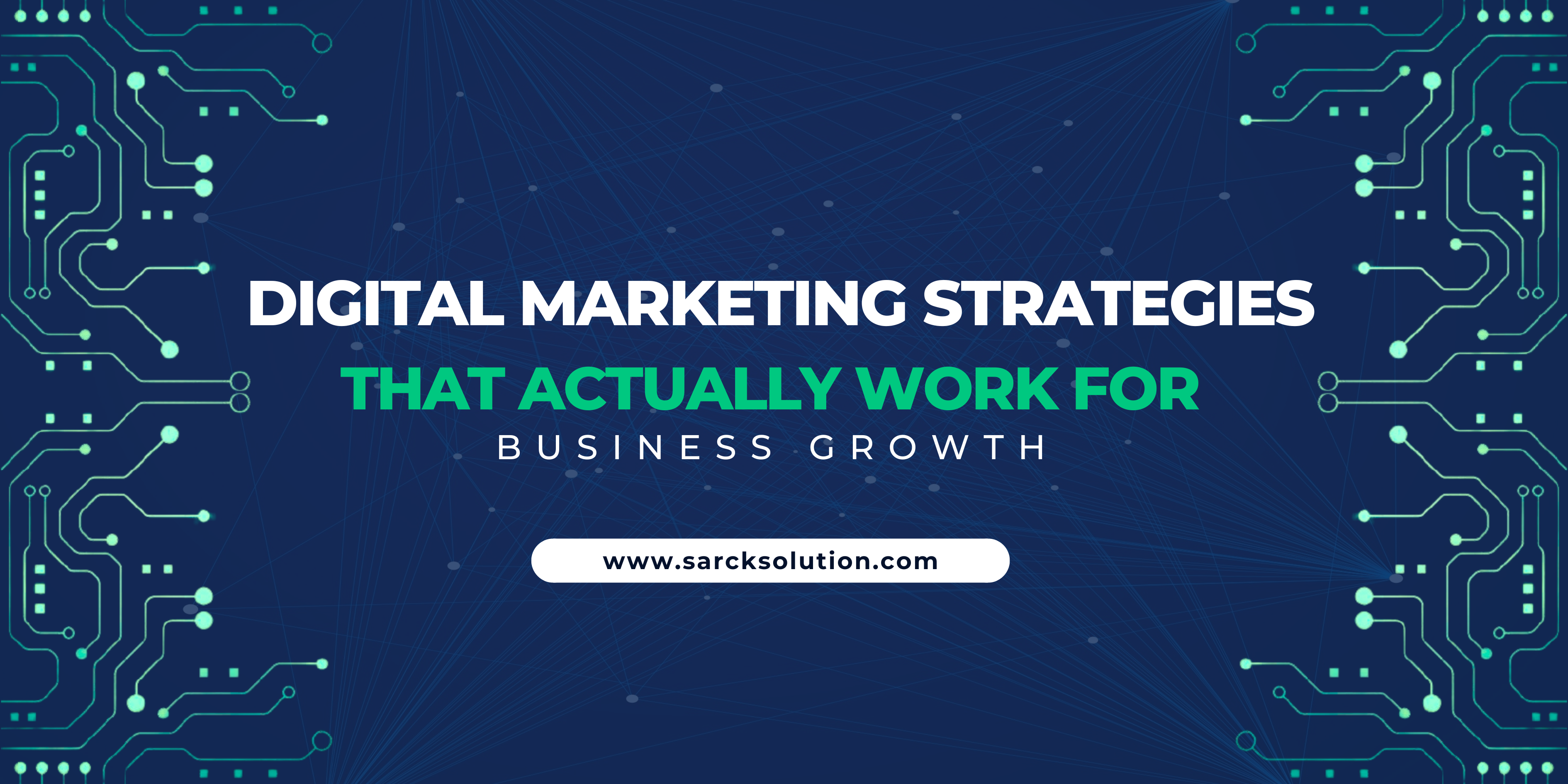 Digital Marketing Strategies That Actually Work for Business Growth